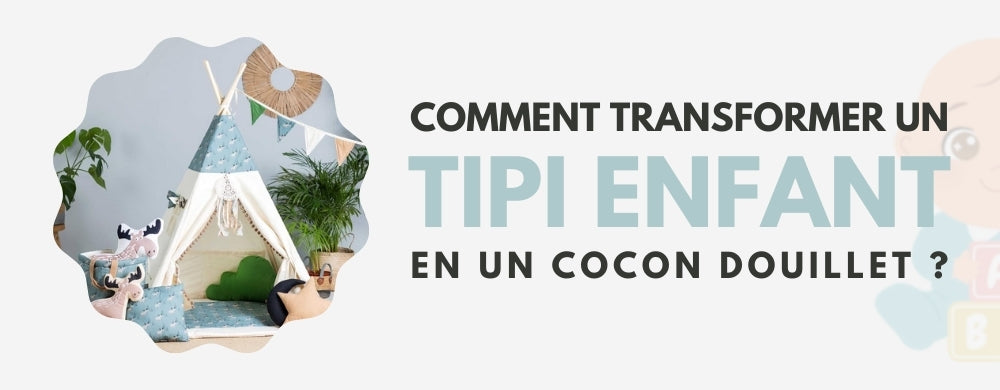 Comment Transformer un Tipi Enfant en un cocon douillet pour l'Hiver ?