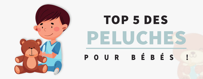 Peluches Bébé : Top 5 pour l'Éveil des tout-petits !