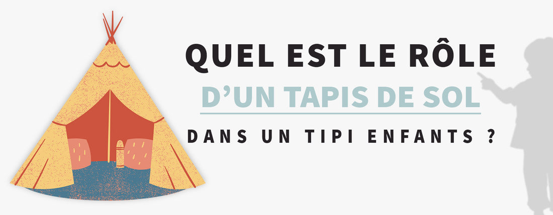 Quel est le rôle d'un tapis de sol dans le confort et la sécurité d'un tipi
